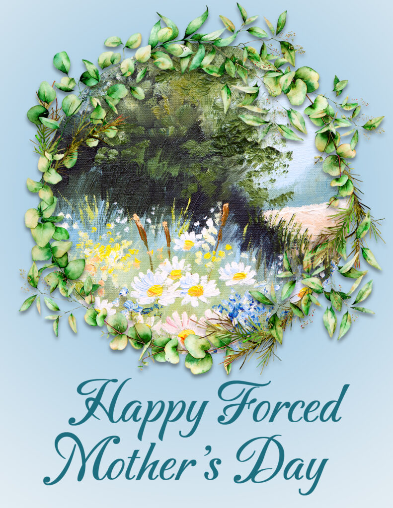 blue greeting card that reads "happy forced mother's day"